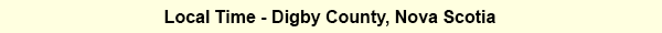 Banner - Local Time Digby County, Nova Scotia